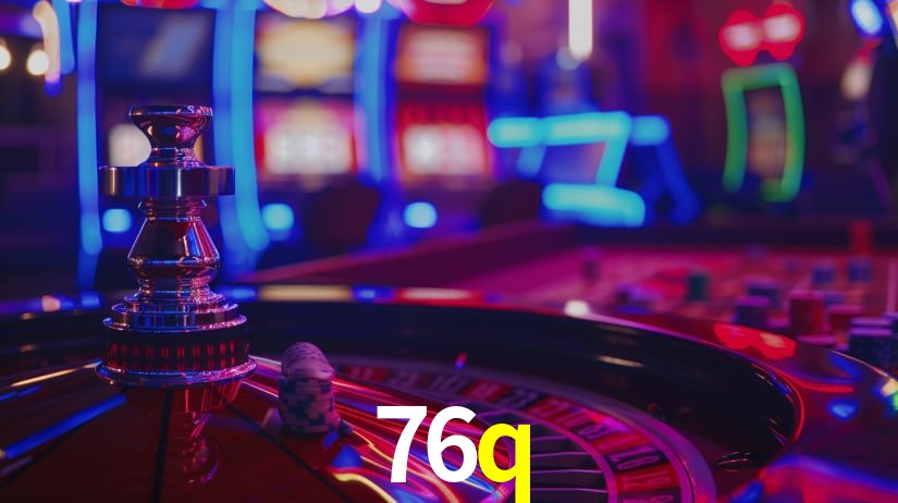 76q: Jogos de Caça-Níqueis-Altas Recompensas, Roleta-Velocidade, Blackjack-Desafios Máximos